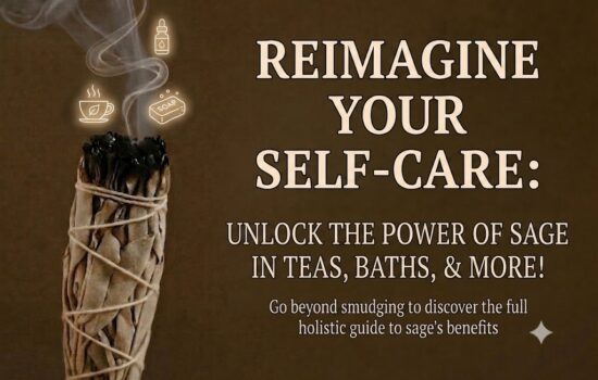Using Sage in Your Self-Care Routine: The Complete Guide Beyond Smudging